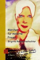 Maerchen fuer moderne Frauen: Brigitte Rosemariestochter 1514775557 Book Cover