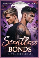 Scentless Bonds: A Missing Moments Collection (The Fated Bonds Series) B0HHPJ6V7L Book Cover