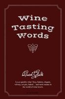 Wine Tasting Words: Quick Guide 0615941524 Book Cover