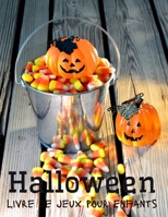 Livre de jeux Halloween pour enfants: Coloriages, Labyrinthes, Jeux des différences, Points à relier | Halloween pour Enfants 4 - 8 ans | Pour Garçon et Fille. B08KTRRZHX Book Cover
