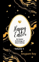 Happy Easter Volume 1 (Happy Easter Story Anthology) B0CW86H54H Book Cover