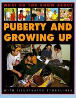 What Do You Know About Puberty And Growing Up? 0761311513 Book Cover