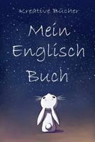 Mein Englisch Buch: Englisch Buch f�r Kinder mit 50 verschiedenen �bungen zum ausf�llen / DIN A5 1078432538 Book Cover