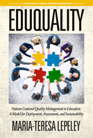 Eduquality: Human Centered Quality Management in Education. A Model for Deployment, Assessment and Sustainability 1641134879 Book Cover
