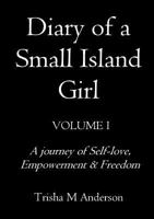 Diary Of A Small Island Girl, Volume 1 1326966014 Book Cover