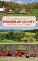 Glimpses of Henderson County, North Carolina 1626196931 Book Cover