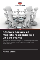Réseaux sociaux et mobilité résidentielle à un âge avancé: Les effets du déménagement sur la capacité de soutien des réseaux sociaux chez les personnes âgées au Royaume-Uni 6206344398 Book Cover