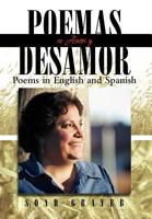 Poemas de Amor y Desamor: Poems in English and Spanish 1463320426 Book Cover