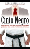 Cinto Negro: Ensinamentos Das Artes Marciais Tradicionais Japonesas Para a Vida Profissional E Pessoal 1719914656 Book Cover