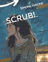 SCRUB! (Italian Edition) B0DRT6YZW4 Book Cover