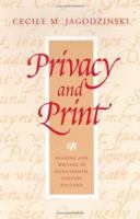 Privacy and Print: Reading and Writing in Seventeenth-Century England 0813918391 Book Cover