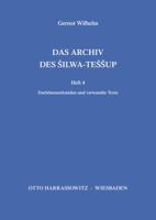 Das Archiv Des Silwa-Tessup: Darlehensurkunden Und Verwandte Texte 3447032693 Book Cover