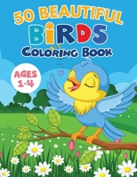 50 Beautiful Birds Coloring Book / Ages 1-4: 50 Unique designs with Owl,Parrot,Robin, Sparrow, Woodpecker… and many more. A Great Gift for Kids B08XL9QLF4 Book Cover