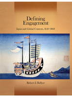 Defining Engagement: Japan and Global Contexts, 1640 - 1868 0674035771 Book Cover