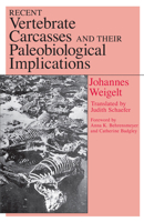 Recent Vertebrate Carcasses and Their Paleobiological Implications 0226881679 Book Cover