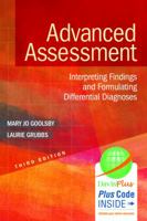 Advanced Assessment: Interpreting Findings and Formulating Differential Diagnoses