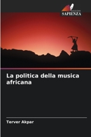 La politica della musica africana 6204519085 Book Cover