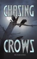 Chasing Crows 1398493732 Book Cover