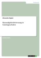 Hausaufgabenbetreuung in Ganztagsschulen 3656057567 Book Cover