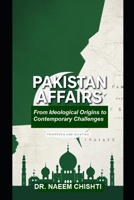 PAKISTAN AFFAIRS: From Ideological Origins to Contemporary Challenges B0FQDY5BJM Book Cover