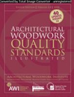 Architectural Woodwork Quality Standards Illustrated Eighth Edition Version 2.0 2005 B000QCO986 Book Cover