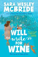 Will Write for Wine: Alexis Lynn and the Romance of Venice 0990767078 Book Cover
