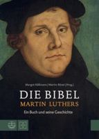 Die Bibel Martin Luthers: Ein Buch Und Seine Geschichte 3374044085 Book Cover