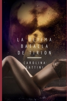 La �ltima batalla de Tirion: Despu�s de la Amenaza de Tirion. B087LBPBKQ Book Cover