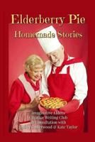 Elderberry Pie Homemade Stories 1548231932 Book Cover