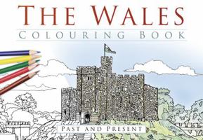 The Wales Colouring Book 0750967625 Book Cover