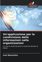Un'applicazione per la condivisione delle informazioni nelle organizzazioni: Un caso di studio del governo locale del distretto di Kabale (Italian Edition) 6208677947 Book Cover
