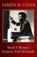 Said I Wasn't Gonna Tell Nobody 1626983771 Book Cover