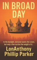 IN BROAD DAY B0G64LH3Z4 Book Cover