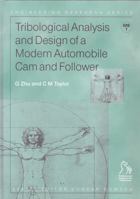 Tribological Analysis And Design Of A Modern Automobile Cam And Follower (Engineering Research Series (Rep)) 1860582036 Book Cover