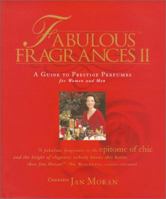 Fabulous Fragrances II: A Guide to Prestige Perfumes for Women and Men 0963906542 Book Cover