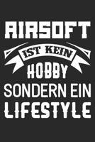 Airsoft Ist Kein Hobby Sondern Ein Lifestyle: Din A5 Heft (Kariert) Mit Karos Für Airsoftspieler | Notizbuch Tagebuch Planer Airsoft | Notiz Buch Geschenk Journal Softair Notebook (German Edition) 1677873574 Book Cover