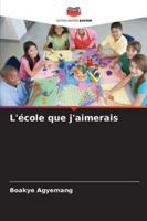 L'école que j'aimerais (French Edition) 6204723251 Book Cover