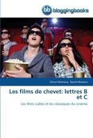 Les Films de Chevet : Lettres B et C 3841774288 Book Cover