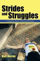 Strides and Struggles: 12 Humorous Stories of Running Marathons. 1491830476 Book Cover