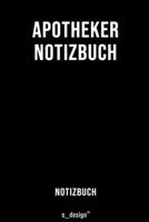 Notizbuch f�r Apotheker: Originelle Geschenk-Idee [120 Seiten liniertes blanko Papier] 169273251X Book Cover