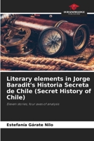 Literary elements in Jorge Baradit's Historia Secreta de Chile (Secret History of Chile) 6206915158 Book Cover