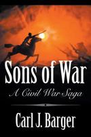 Sons of War: A Civil War Saga 1949483282 Book Cover