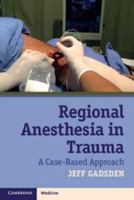 Regional Anesthesia in Trauma: A Case-Based Approach 1139060201 Book Cover