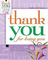 Thank You for Being You (Gift Book) 1582292787 Book Cover