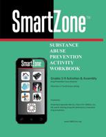 SmartZone: Substance Abuse Prevention Activity Workbook (Drug Prevention Series) 1792893914 Book Cover