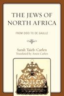 The Jews of North Africa: From Dido to De Gaulle B000NZBIDA Book Cover