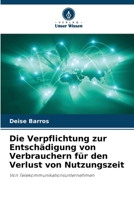 Die Verpflichtung zur Entschädigung von Verbrauchern für den Verlust von Nutzungszeit (German Edition) 6207726138 Book Cover