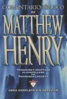 Comentario Bíblico Matthew Henry: Obra completa sin abreviar - 13 tomos en 1 8482678205 Book Cover