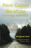 Here Comes the Moon: A Country Collection 1698708963 Book Cover