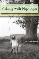 Fishing with Flip-Flops 1329397835 Book Cover